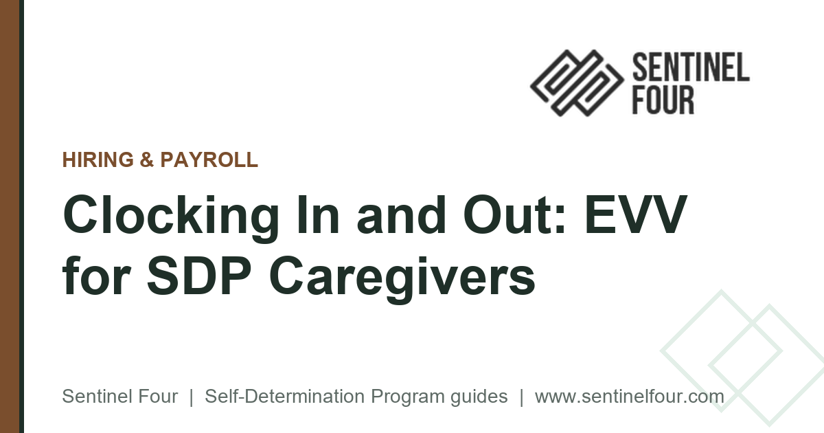 Clocking In and Out: EVV for SDP Caregivers