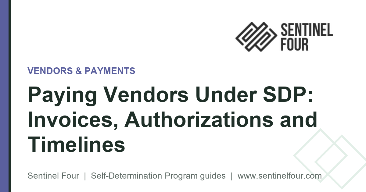 Paying Vendors Under SDP: Invoices, Authorizations and Timelines